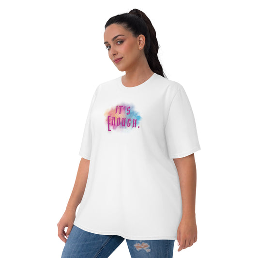 It's Enough Women's T-shirt